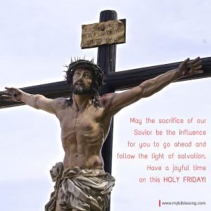 Sacrifice of Jesus Christ on the cross for Easter and religious worship, with inspirational Christian message for Holy Friday.