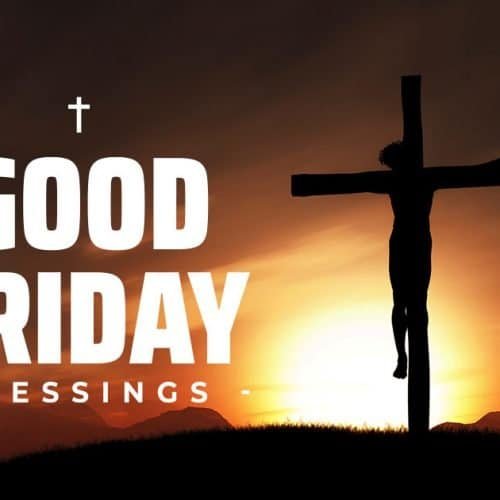 Good Friday Best Wishes Images and Quotes My Bible Song 2025 Peaceful sunset scene with silhouette of Jesus Christ on the cross and uplifting "Good Friday Blessings" message for faith, prayer, and Christian worship.