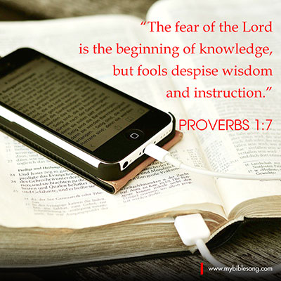 English Language Bible Verses The fear of the Lord is the beginning of knowledge, but fools despise wisdom and instruction. Proverbs‬ ‭1:7‬