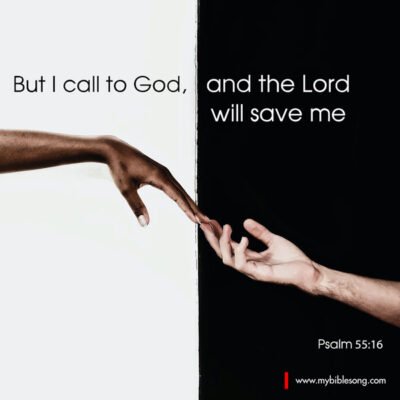 But I call to God, and the Lord will save me. Psalm 55:16 Calling on God for salvation, inspired by Psalm 55:16, emphasizing faith and prayer through the "My Bible Song" platform, highlighting devotion and spiritual connection.