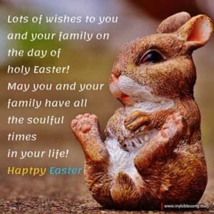 Celebrate a Joyful Easter : Happy Easter Wishes Images and Quotes with Bible Verses My Bible Song 2026 Easter bunny with heartfelt religious message, celebrating the holy Easter day, family, and faith. Perfect for Easter greetings, Christian holiday celebrations, and spiritual inspiration.