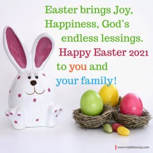 Celebrate a Joyful Easter : Happy Easter Wishes Images and Quotes with Bible Verses My Bible Song 2026 Easter egg decoration with bunny and colorful eggs, emphasizing joy, happiness, and faith in Easter celebrations. Ideal for Christian holiday greetings and religious family messages.