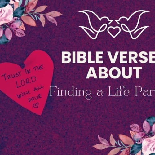 Bible verses about finding a life partner, with encouragement to trust in the Lord; inspired by Christian faith, love, and devotion. Perfect for spiritual growth and relationship guidance.