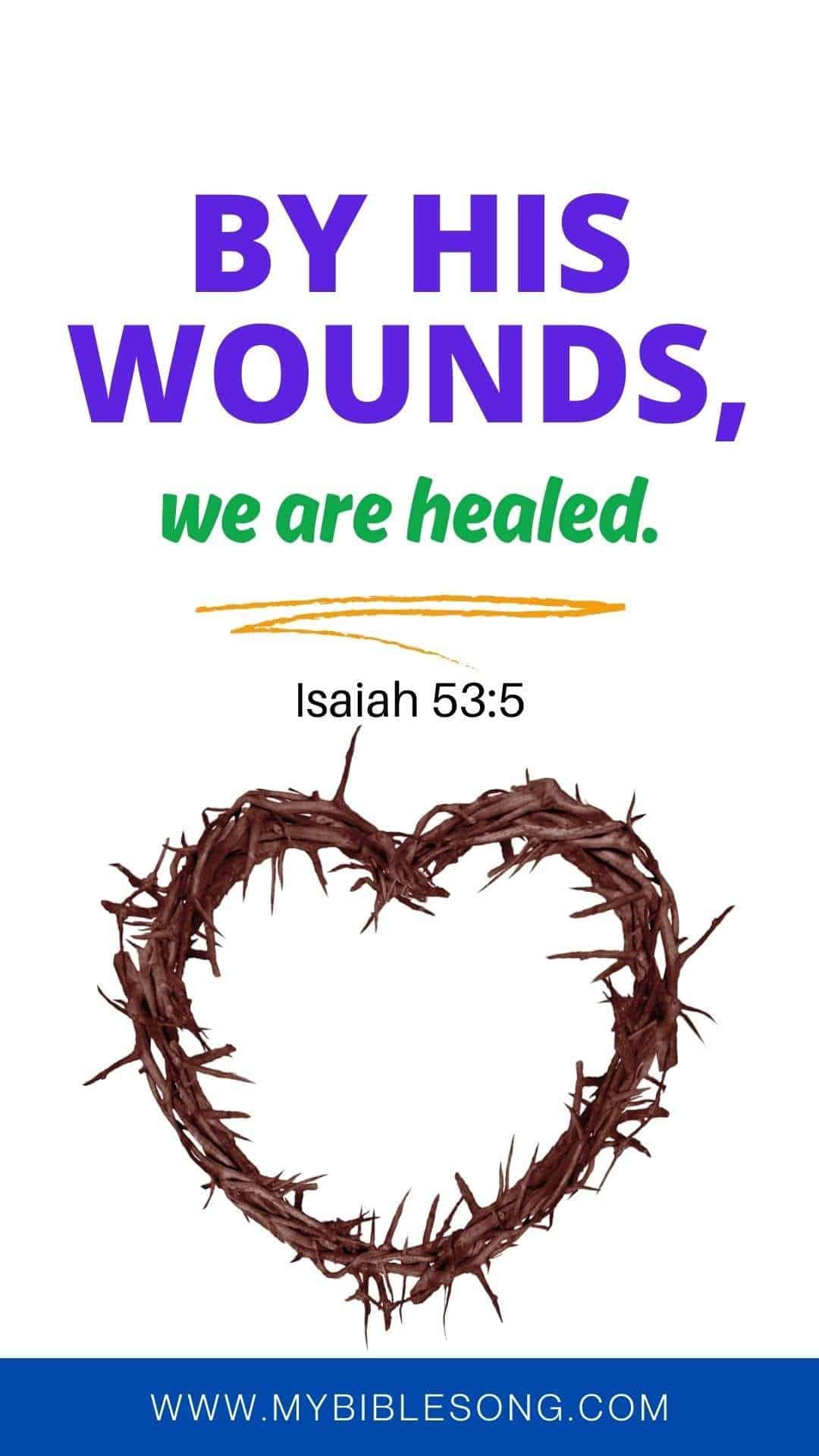 Healed by His wounds biblical quote from Isaiah 53:5 with a heart-shaped crown of thorns symbolizing Jesus' sacrifice and healing through faith.