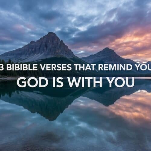 3 Bible Verses That Remind You God Is With You My Bible Song 2026 Peaceful mountain lake scene with sunset sky and reflection, featuring Bible verses reminding you that God is always with you. Perfect for Christian inspiration and biblical encouragement.