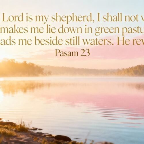 Using Bible Verse Psalm 23 for Personal Reflection My Bible Song 2026 Sunrise over a peaceful lake with a biblical verse about God's guidance and comfort, perfect for Christian worship and spiritual reflection; aligns with My Bible Song themes.