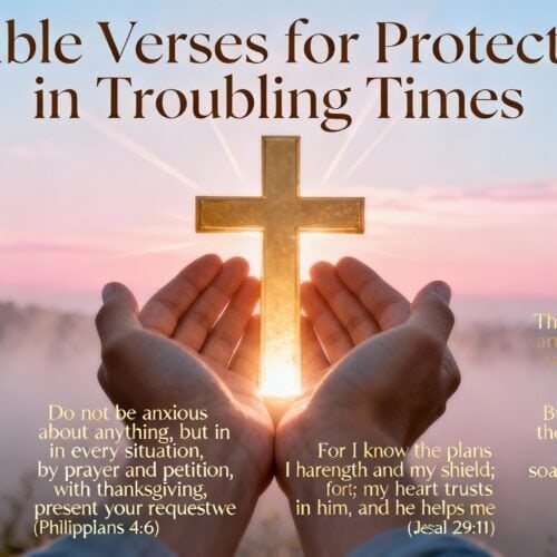 7 Bible Verses for Protection in Troubling Times My Bible Song 2026 Peaceful hands holding a glowing cross during sunrise, with inspirational Bible verses for protection and faith in challenging times.