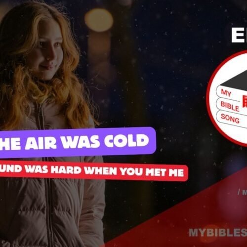 New English Christian Song The air was cold The ground was hard When You met me