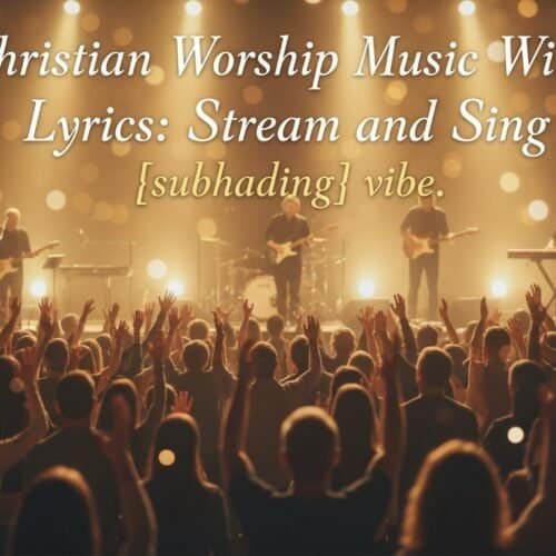 Vibrant Christian worship music event featuring a live band, audience with raised hands, and a warm, glowing ambiance, highlighting contemporary praise and praise lyrics.