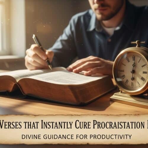 Inspirational Bible verses to stop delaying tasks and boost productivity.