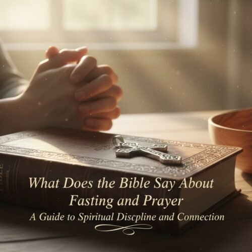 biblical fasting and prayer guidance