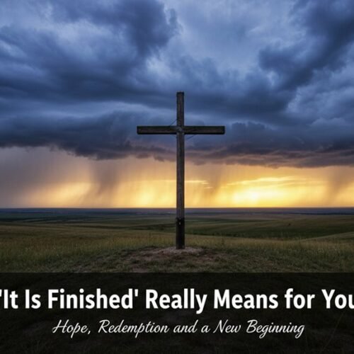 it is finished meaning life