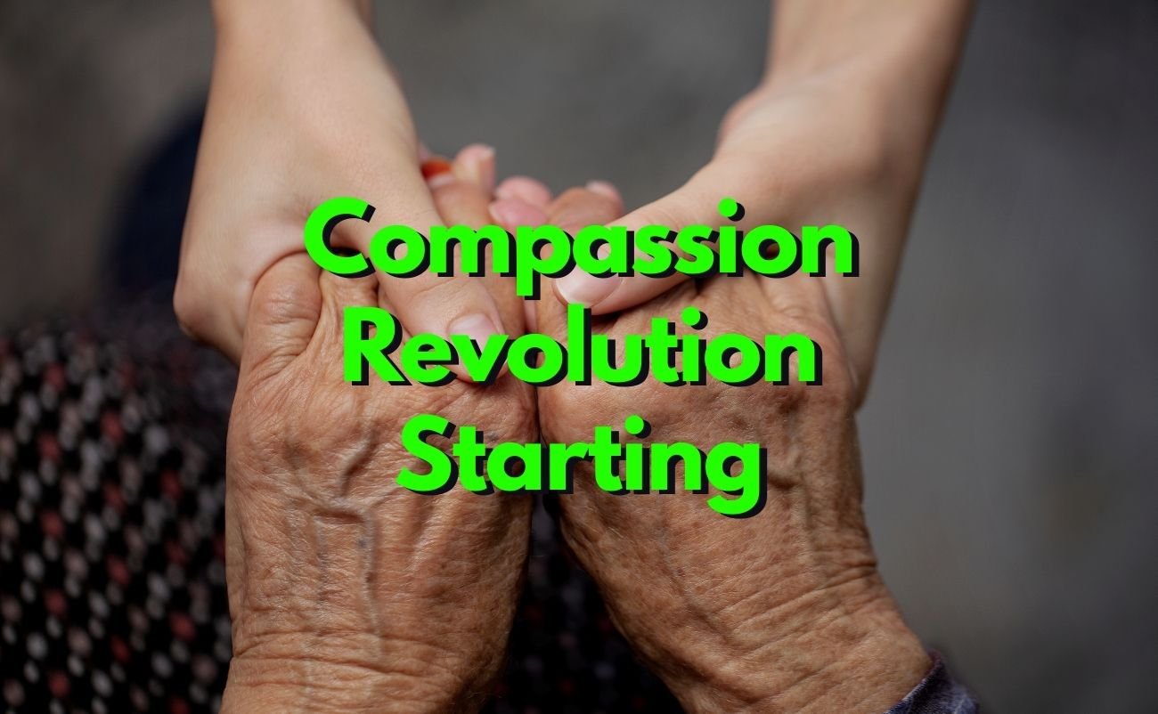 Compassion on All He Made the Compassion Revolution Starting