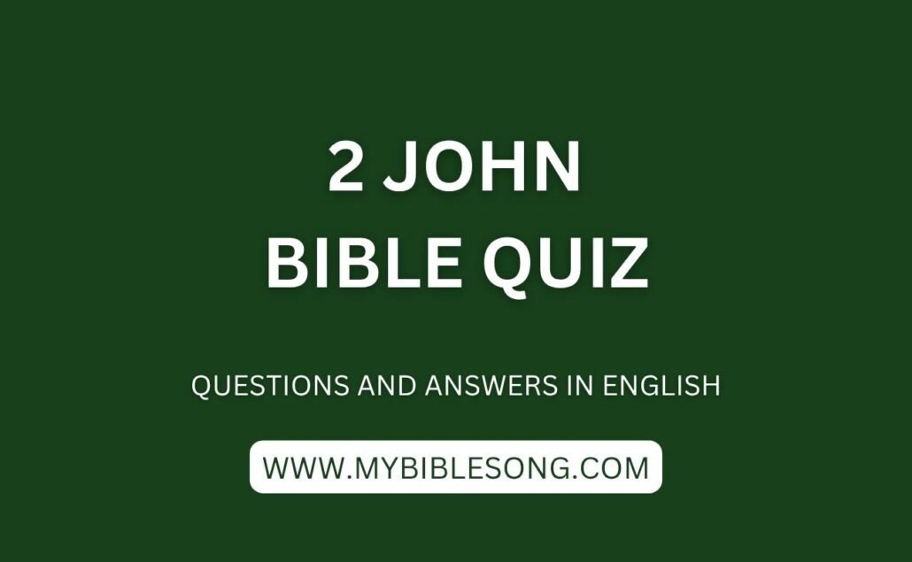 NT24 2 John bible quiz with questions and answers in English