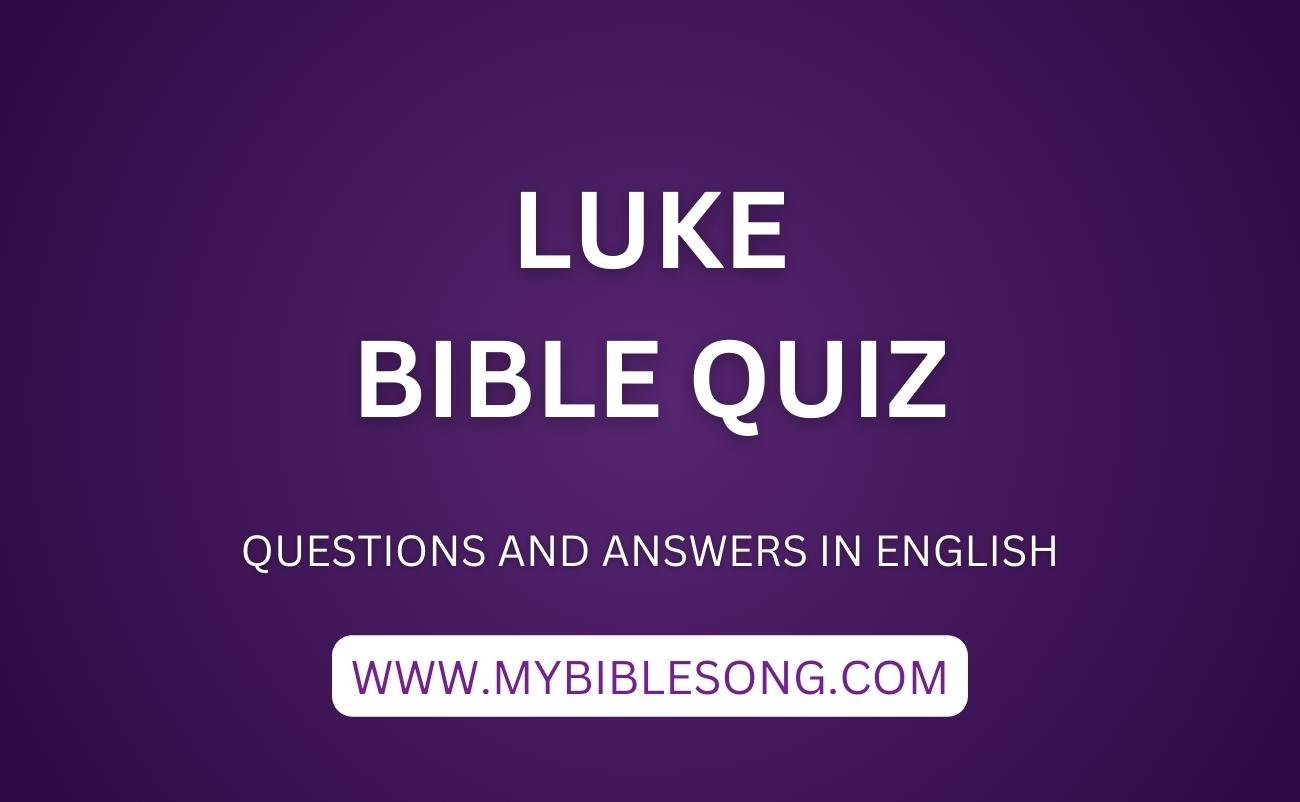 NT3 Luke bible quiz with answers for youth in English