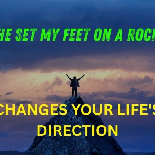 Psalm 40 He Set My Feet on a Rock