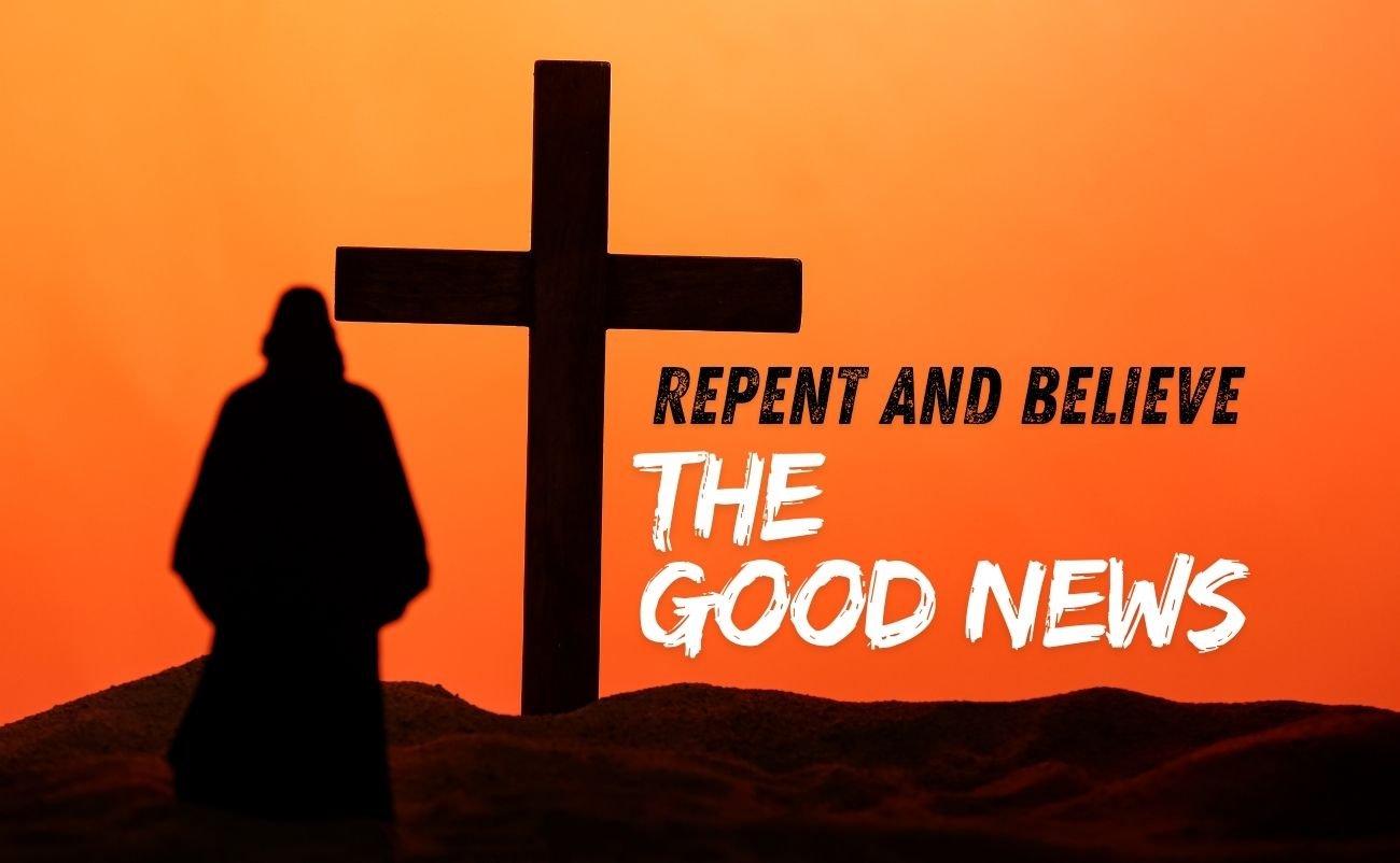 Repent and Believe The Good News That Sparked History